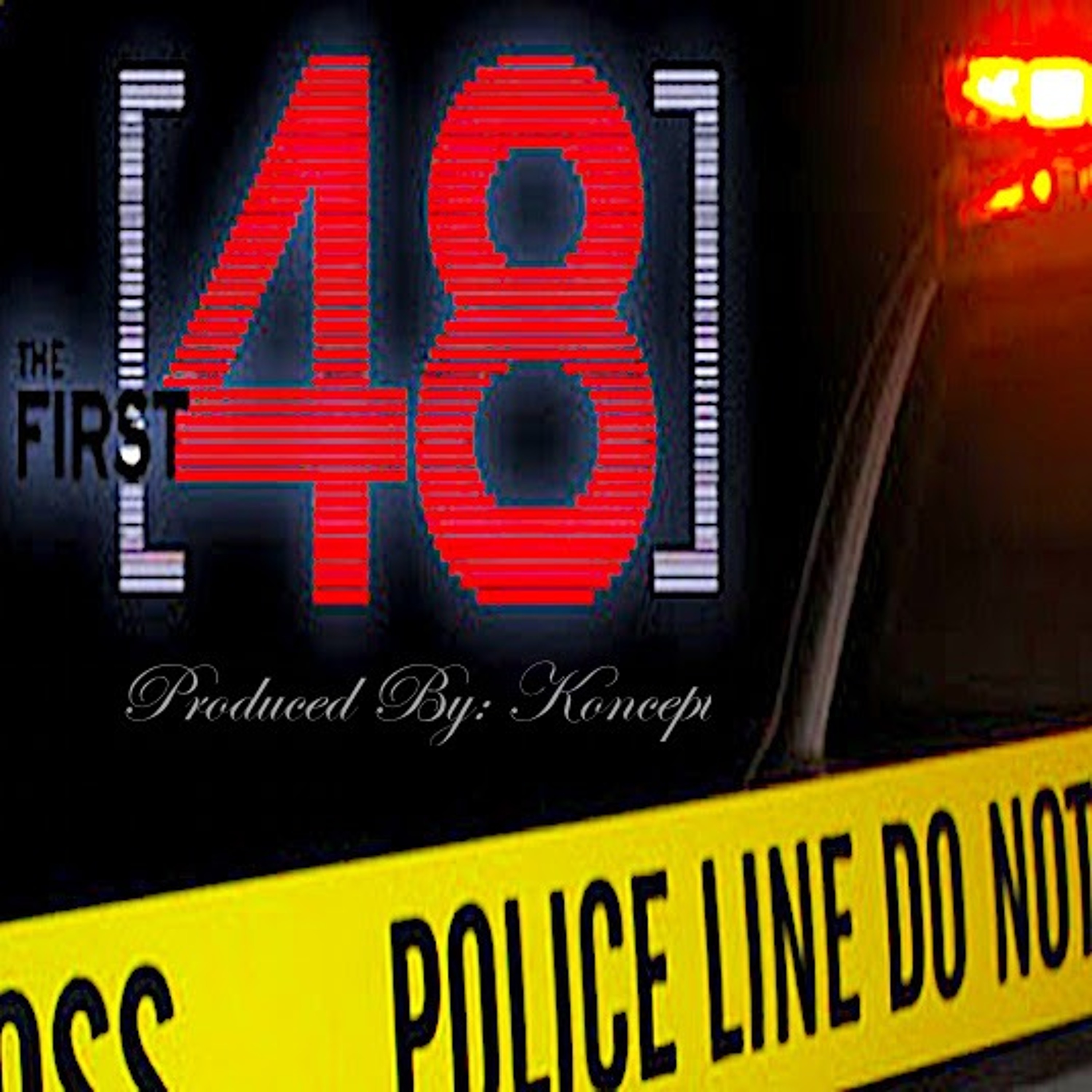 First 48 (prod. by Koncept1980) episode artwork