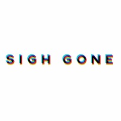 SIGH GONE - Blue Eyed Soul
