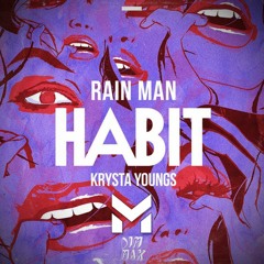 Rain Man - Habit feat. Krysta Youngs(MayTrix Remix)