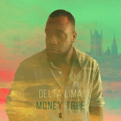 Delta Lima - Money Tree (prod. Hybrid Freqs)