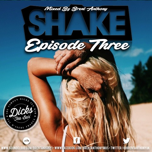 Brent Anthony - SHAKE Episode Three