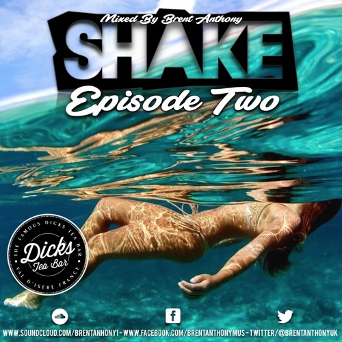 Brent Anthony - SHAKE Episode Two