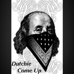 Dutchie Come Up