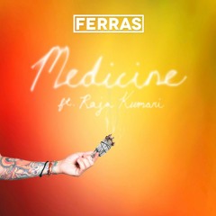 Medicine feat. Raja Kumari