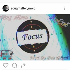 Focus Ft. Nigel & Scorch (Prod. By Kin Rich)