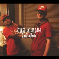 My Last - $wi$ha & JTrill (Unofficial Audio)