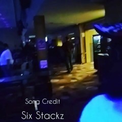 Six Stackz - Came to Party