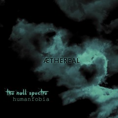 The Null Spectre - Æthereal
