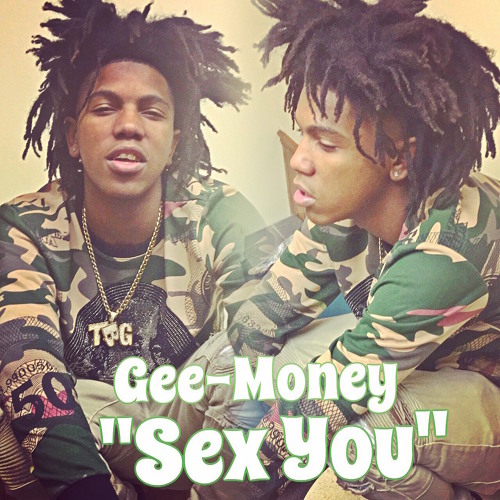 Sex You " Gee Money "