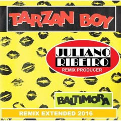 Tarzan Boy Baltimora Remix Extended 2016-2017 (DJ Juliano Ribeiro)