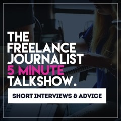 EPISODE 0 - A podcast for the freelance journalist on the go