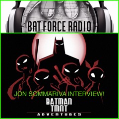 BatForceRadioEp056: Batman/TMNT Adventures #1 | Jon Sommariva Interview!