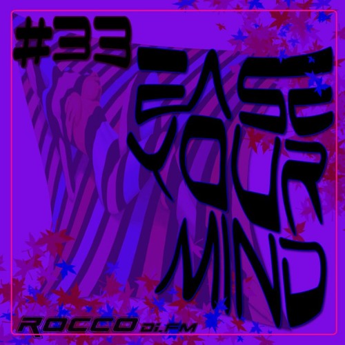 Rocco -Ease Your Mind#33