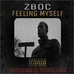 Feeling Myself- Prod. by Zboc