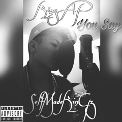 King A.P- You Say