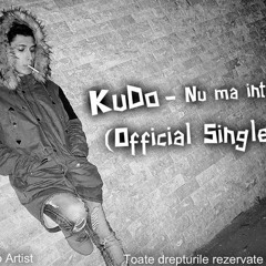 KuDo - Nu ma intorc (Official Single)