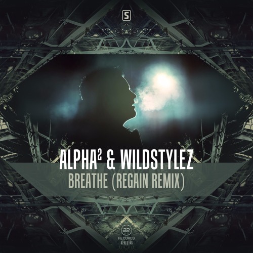 Alpha² & Wildstylez - Breathe (Regain Remix) (#A2REC146)