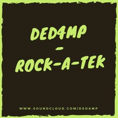 Ded4mp - Rock - A -Tek (190Bpm)