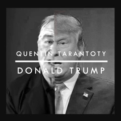 Quentin Tarantoty - Donald Trump