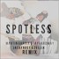 Spotless (JackFrost & ZelliX Remix)