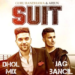 Suit (Dhol mix) - Jag Bancil