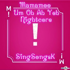 Mamamoo - Um Oh Ah Yeh [Nightcore]