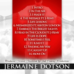 Jermaine Dotson "Head In The Clouds"