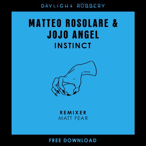 Matteo Rosolare & Jojo Angel - Instinct (Matt Fear Remix) [FREE DOWNLOAD]