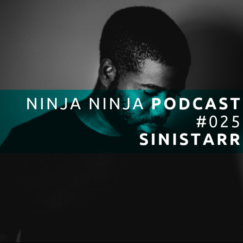 Ninja Ninja Podcast 025: Sinistarr