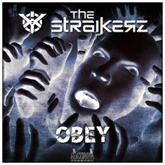 The Straikerz - Obey (Original Mix) (Preview) (Activa Records) (Out Now)