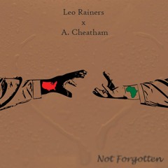 Not Forgotten (feat. A. Cheatham)