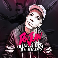 MC Don Juan   Qual A Boa De Hoje (Quartinho Produções) Lançamento 2016