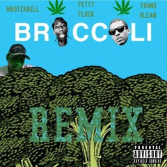 Broccoli REMIX - Fetty Flock -Mootzarell -Young Klean