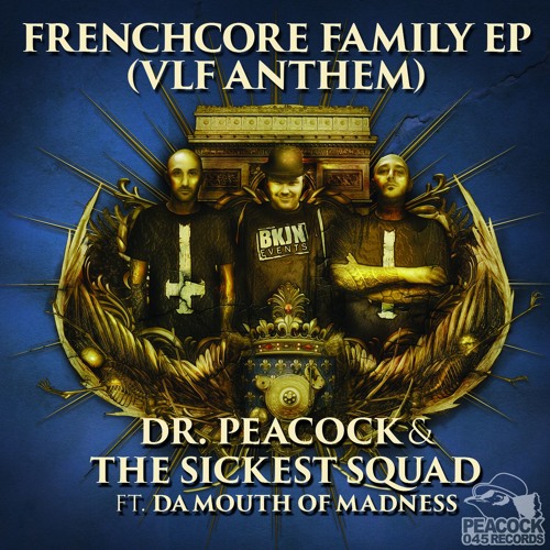 Dr. Peacock & The Sickest Squad - Frenchcore Family (Instrumental Version)