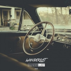 WanderLust (Original Mix)- FREE DOWNLOAD!