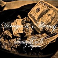 Drugs And Money - By SmuzikCnB