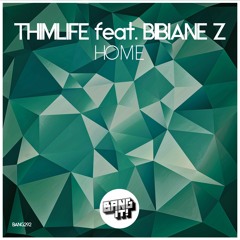 Thimlife feat. Bibiane Z - Home (Original Mix)