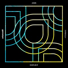 Axis - Daylily [OUT NOW]