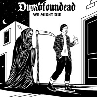 DUMBFOUNDEAD - We Might Die (Prod. By BrandUn DeShay)