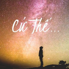 Cứ Thế - Hoàng Chu