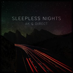 AK & Direct - Sleepless Nights