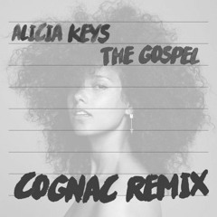 Alicia Keys - The Gospel (Cognac Remix) FREE DOWNLOAD