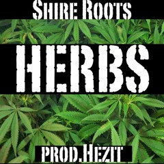 'HERBS' - Shire Roots (produced.Hezit)