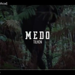 TILHON - Medo