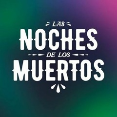 LAS NOCHES DE LOS MUERTOS (DJ Set Hardtek-Tribecore)