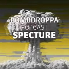 Bombdroppa Potcast 008 mixed by Specture
