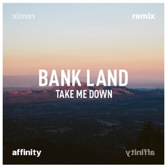 Take Me Down (Affinity Remix)