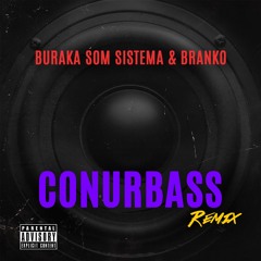 Buraka Son Sistema Ft. Branko - Conurbass Remix