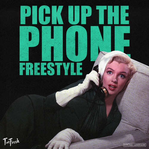 Pick Up The Phone Freestyle