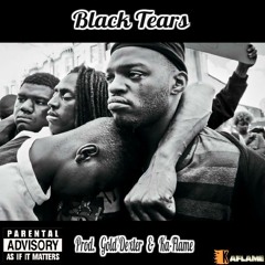 12.Black Tears - Prod. @GoldDexterBeats x @KaFlame